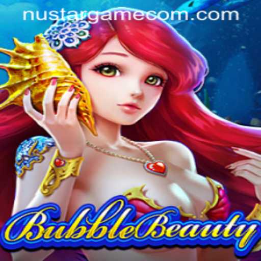Discover BubbleBeauty: A Journey Through Nustargame's Mesmerizing World