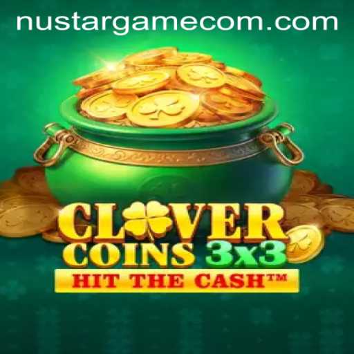 Discover the Exciting World of Clovercoin3x3 with Nustargame