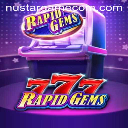 Discover the Exciting World of RapidGems777: A Thrilling Gaming Experience