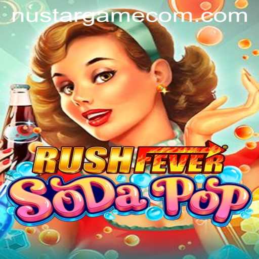 Unveiling the Frenzy of RushFeverSodaPop: A Fresh Take on Gaming with Nustargame